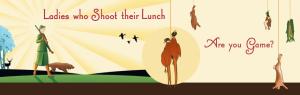 Ladies Who Shoot Their Lunch! www.fowles.com